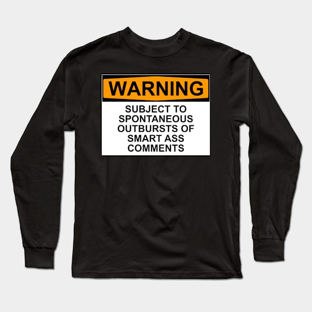 Smart Ass Comments Long Sleeve T-Shirt by Bundjum